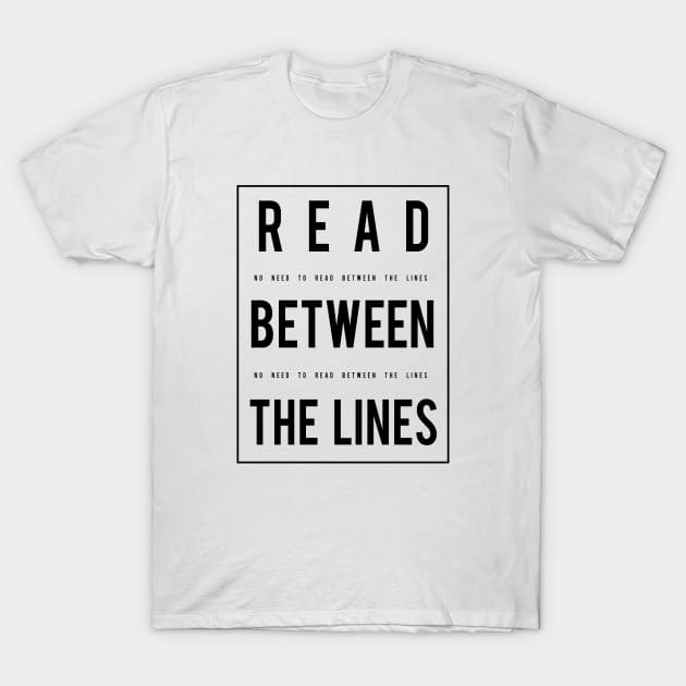 Read Between the Lines T-Shirt by OsFrontis